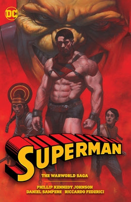 Superman: The Warworld Saga by Kennedy Johnson, Phillip