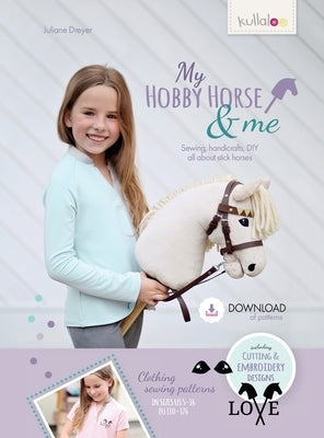 My Hobby Horse & Me: Sewing, handicrafts, DIY all about stick horses by Kullaloo