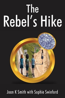 The Rebel's Hike by Smith, Joan K.