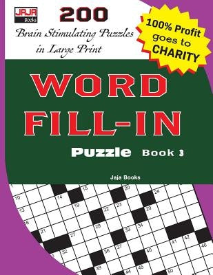 WORD FILL-IN Puzzle Book 3 by Jaja Media