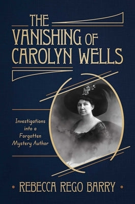 The Vanishing of Carolyn Wells by Barry, Rebecca Rego