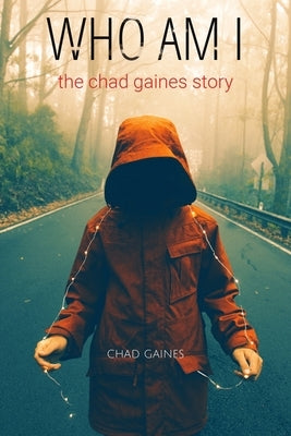 Who Am i by Gaines, Chad