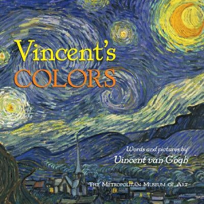 Vincent's Colors by Van Gogh, Vincent