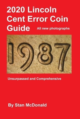 2020 Lincoln Cent Error Coin Guide by McDonald, Stan