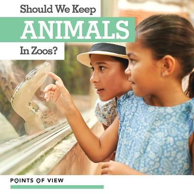 Should We Keep Animals in Zoos? by Christopher, Nick