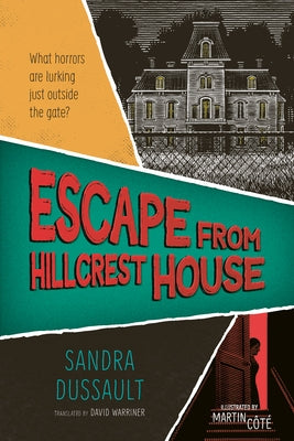 Escape from Hillcrest House by Dussault, Sandra