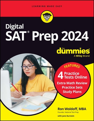 Digital SAT Prep 2024 for Dummies: Book + 4 Practice Tests Online, Updated for the New Digital Format by Woldoff, Ron