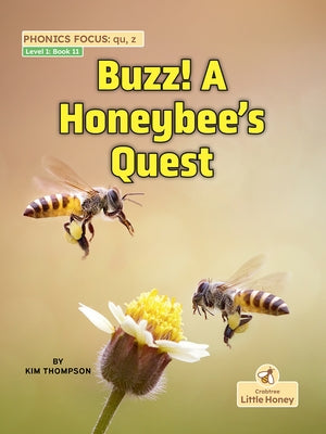 Buzz! a Honeybee's Quest by Thompson, Kim