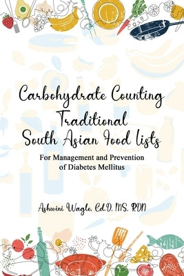 Carbohydrate Counting: For Management and Prevention of Diabetes Mellitus by Wagle Ed D. Rdn, Ashwini