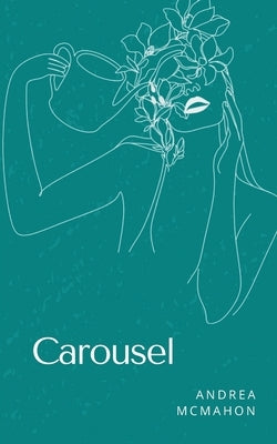 Carousel by McMahon, Andrea
