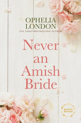 Never an Amish Bride by London, Ophelia