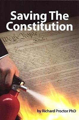 Saving the Constitution by Proctor, Richard