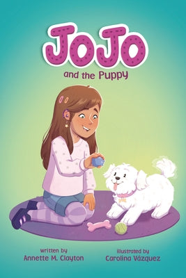 Jojo and the Puppy by Clayton, Annette M.