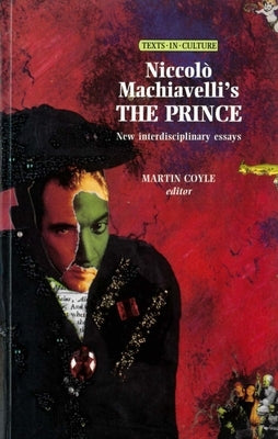 Niccolo Machiavelli's the Prince by Coyle, Martin