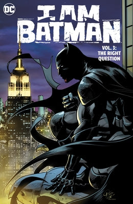 I Am Batman Vol. 3: The Right Question by Ridley, John