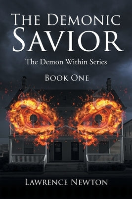 The Demonic Savior: Book One by Newton, Lawrence