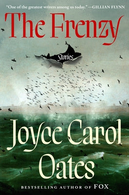 The Frenzy: Stories by Oates, Joyce Carol