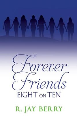 Forever Friends by Berry, R. Jay