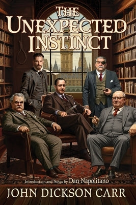 The Unexpected Instinct by Carr, John Dickson