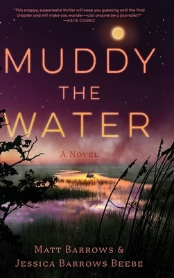 Muddy the Water by Barrows, Matt