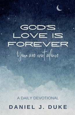 God's Love Is Forever by Duke, Daniel James