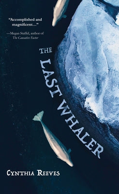 The Last Whaler by Reeves, Cynthia