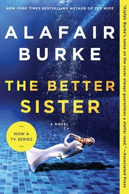 The Better Sister by Burke, Alafair
