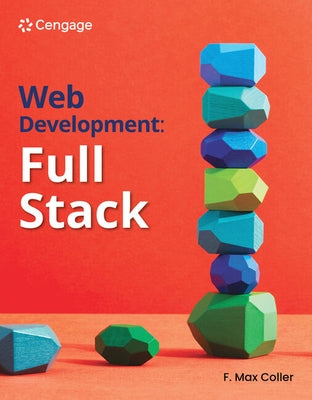 Web Development: Full Stack by Cengage, Cengage