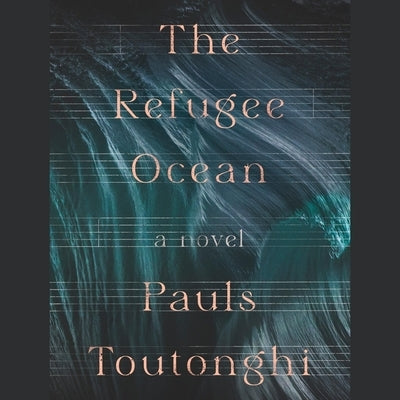 The Refugee Ocean by Toutonghi, Pauls