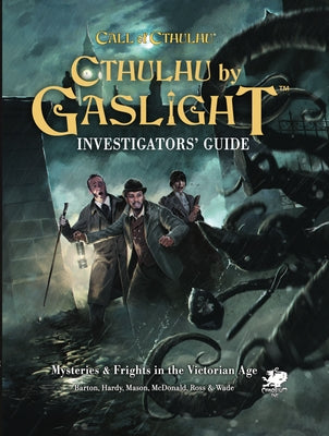 Cthulhu by Gaslight: Investigator's Guide by McDonald, Keris