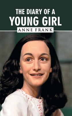 The Diary of a Young Girl by Frank, Anne