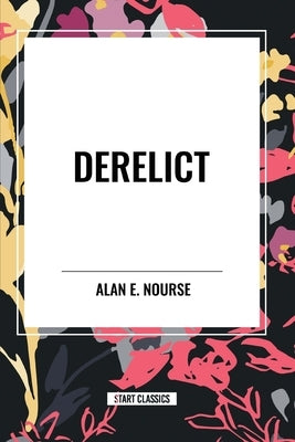 Derelict by Nourse, Alan E.