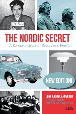 The Nordic Secret: A European Story of Beauty and Freedom by Andersen, Lene Rachel