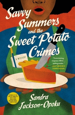 Savvy Summers and the Sweet Potato Crimes: A Mystery by Jackson-Opoku, Sandra