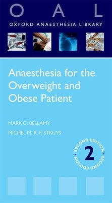 Anaesthesia for the Overweight and Obese Patient by Bellamy, Mark C.