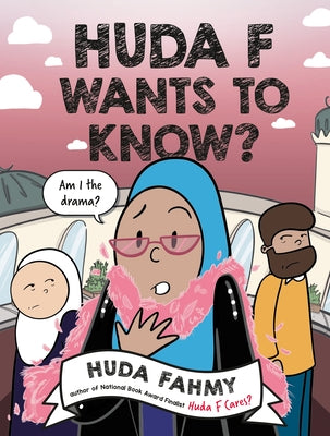 Huda F Wants to Know?: A Graphic Novel by Fahmy, Huda