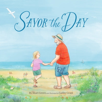 Savor the Day by Green, Shari
