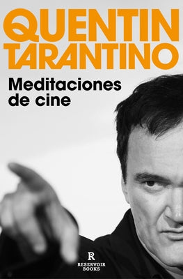 Meditaciones del Cine / Cinema Speculation by Tarantino, Quentin
