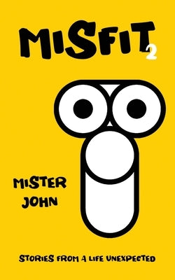 Misfit 2 by John, Mister