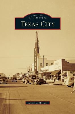 Texas City by Mitchell, Albert L.