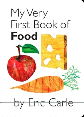 My Very First Book of Food by Carle, Eric