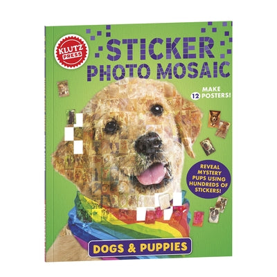 Sticker Photo Mosaic: Dogs & Puppies by Editors of Klutz