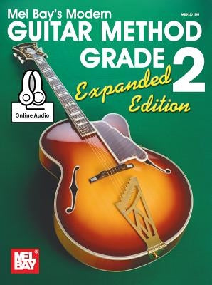 Modern Guitar Method Grade 2, Expanded Edition by William, Bay