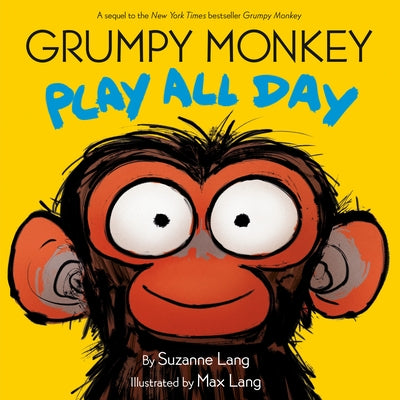 Grumpy Monkey Play All Day by Lang, Suzanne