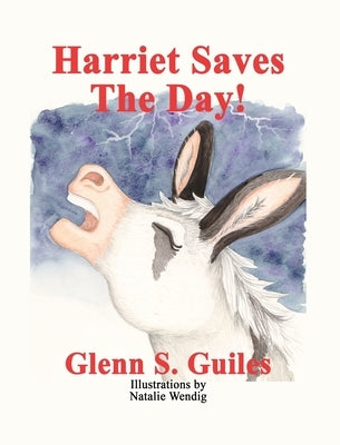 Harriet Saves The Day! by Guiles, Glenn S.