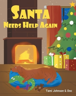 Santa Needs Help Again by Johnson, Tami