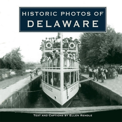 Historic Photos of Delaware by Rendle, Ellen