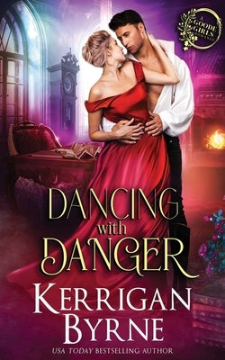 Dancing With Danger by Byrne, Kerrigan