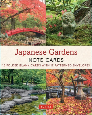Japanese Gardens, 16 Note Cards: 16 Different Blank Cards with Envelopes in a Keepsake Box! by Tuttle Studio