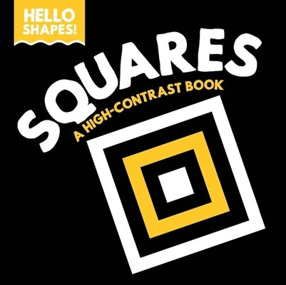 Hello Shapes: Squares by Satterly, Paige